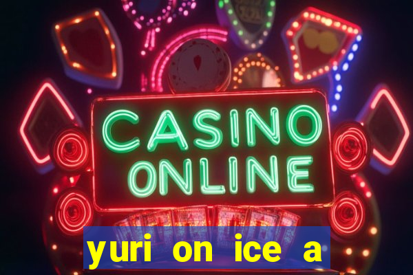 yuri on ice a night on barcelona